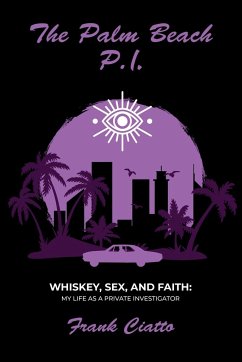 The Palm Beach P.I., Whiskey, Sex, and Faith - Ciatto, Frank