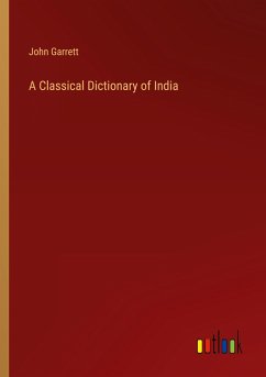 A Classical Dictionary of India - Garrett, John