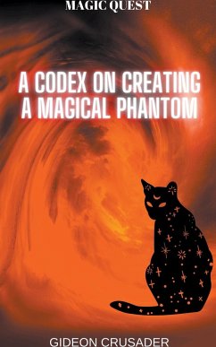 A Codex on Creating a Magical Phantom - Crusader, Gideon