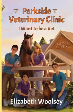 Parkside Veterinary Clinic I want to be a Vet - Woolsey, Elizabeth