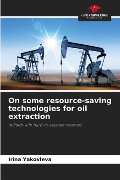 On some resource-saving technologies for oil extraction - Yakovleva, Irina