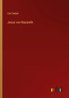 Jesus von Nazareth - Siebel, Carl