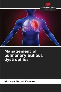 Management of pulmonary bullous dystrophies - Kamano, Moussa Oscar