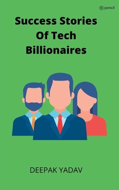 success stories of tech billionaires - Yadav, Deepak