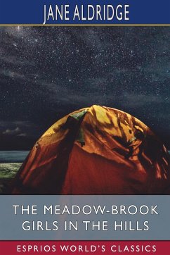 The Meadow-Brook Girls in the Hills (Esprios Classics) - Aldridge, Jane