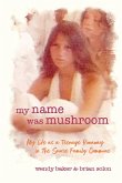 my name was mushroom
