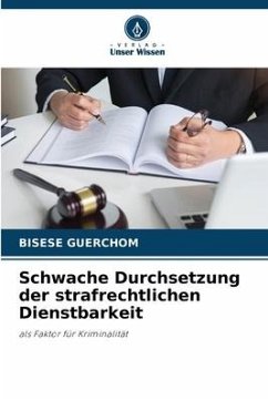 Schwache Durchsetzung der strafrechtlichen Dienstbarkeit - GUERCHOM, BISESE