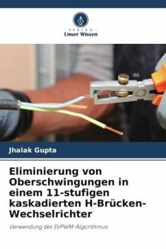 Eliminierung von Oberschwingungen in einem 11-stufigen kaskadierten H-Brücken-Wechselrichter - Gupta, Jhalak