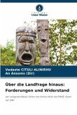 Über die Landfrage hinaus: Forderungen und Widerstand