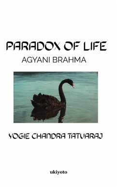 Paradox of Life - Tatvaraj, Yogie Chandra