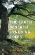 The Earth beneath Lynching Trees - Bild 1