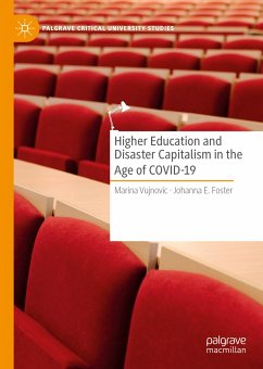 Higher Education and Disaster Capitalism in the Age of COVID-19 (eBook, PDF) - Vujnovic, Marina; Foster, Johanna E.