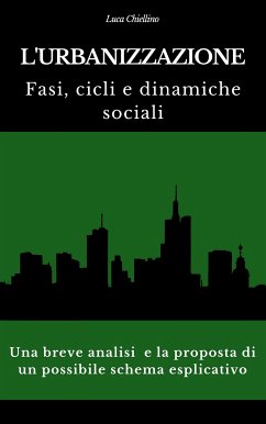 Cover L'urbanizzazione. Fasi, cicli e dinamiche sociali (eBook, ePUB)