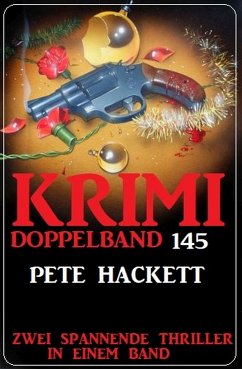 Krimi Doppelband 145 - Zwei spannende Thriller in einem Band (eBook, ePUB) - Hackett, Pete