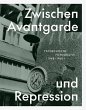 Zwischen Avantgarde und Repression - Bild 1