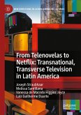 From Telenovelas to Netflix: Transnational, Transverse Television in Latin America