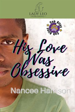 His Love Was Obsessive (Cub Bites) (eBook, ePUB) - Harrison, Nancee