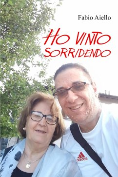 Ho vinto sorridendo (eBook, ePUB) - Aiello, Fabio