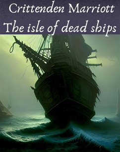 The isle of dead ships (eBook, ePUB) - Crittenden, Marriott