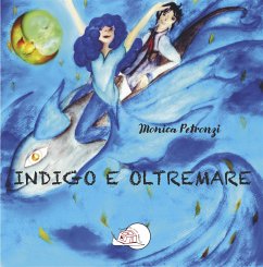 Indigo e oltremare (eBook, PDF) - Petronzi, Monica