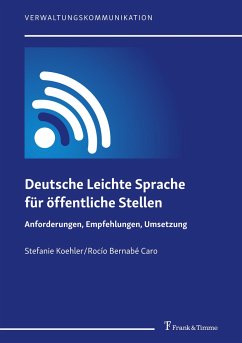 Deutsche Leichte Sprache für öffentliche Stellen - Koehler, Stefanie;Bernabé Caro, Rocío