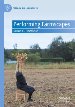 Performing Farmscapes - Haedicke, Susan C.