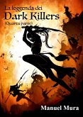 La leggenda dei Dark Killers - quarta parte - (eBook, ePUB)