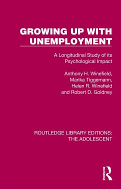 Growing Up with Unemployment (eBook, ePUB) - Winefield, Anthony H.; Tiggemann, Marika; Winefield, Helen R.; Goldney, Robert D.