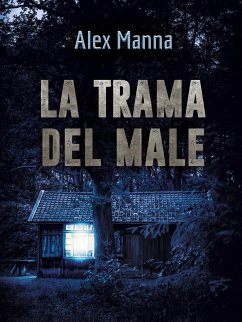 La trama del male (eBook, ePUB) - Manna, Alex