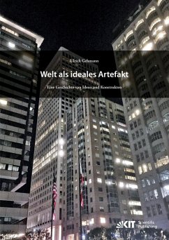 Cover Welt als ideales Artefakt - Eine Geschichte von Ideen und Konstrukten