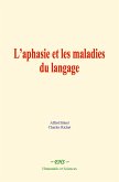 L&quote;aphasie et les maladies du langage (eBook, ePUB)