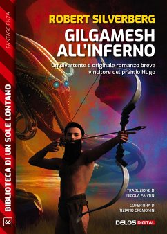 Gilgamesh all'inferno (eBook, ePUB) - Silverberg, Robert
