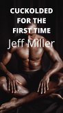 Cuckolded For The First Time (eBook, ePUB)