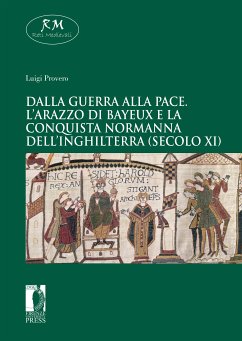 Dalla guerra alla pace.L’Arazzo di Bayeuxe la conquista normanna dell’Inghilterra (secolo XI) (eBook, ePUB) - Provero, Luigi