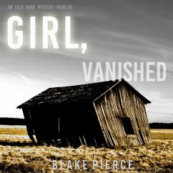 Girl, Vanished (An Ella Dark FBI Suspense Thriller—Book 5) (MP3-Download) - Pierce, Blake