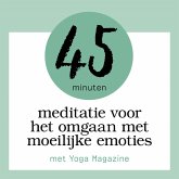 45 Minuten Meditatie Voor Het Omgaan Met Moeilijke Emoties (MP3-Download)