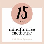15 Minuten Mindfulness Meditatie (MP3-Download)