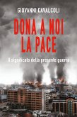 Dona a noi la pace (eBook, ePUB)