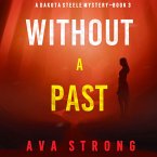 Without A Past (A Dakota Steele FBI Suspense Thriller—Book 3) (MP3-Download)