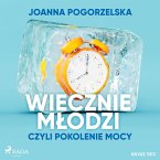 Wiecznie młodzi, czyli pokolenie mocy (MP3-Download)