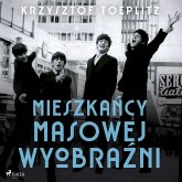 Mieszkańcy masowej wyobraźni (MP3-Download)