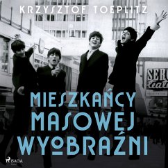 Mieszkańcy masowej wyobraźni (MP3-Download) - Toeplitz, Krzysztof