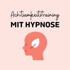 Cover Achtsamkeitstraining mit Hypnose (MP3-Download)