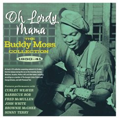 Oh Lordy Mama-The Buddy Moss Collection 1930-41 - Moss,Buddy