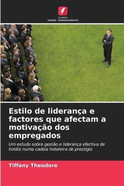 Estilo de liderança e factores que afectam a motivação dos empregados - Theodore, Tiffany