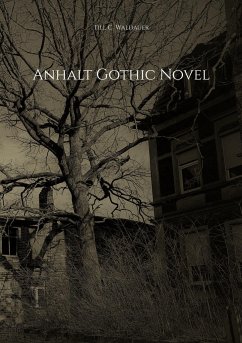 Anhalt Gothic Novel - Waldauer, Till C.