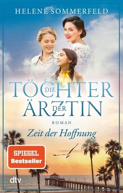 Zeit der Hoffnung / Die Töchter der Ärztin Bd.2 - Sommerfeld, Helene