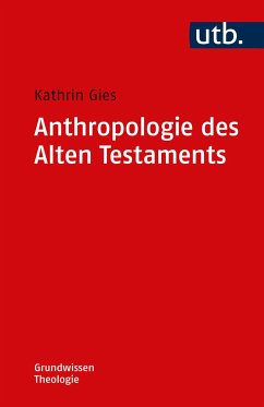 Anthropologie des Alten Testaments - Gies, Kathrin