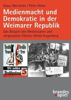 Medienmacht und Demokratie in der Weimarer Republik - Wernecke, Klaus;Heller, Peter