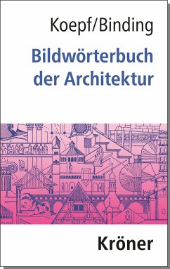 Bildwörterbuch der Architektur - Koepf, Hans;Binding, Günther